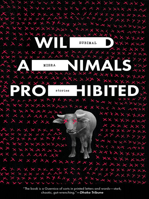 Title details for Wild Animals Prohibited by Subimal Misra - Available